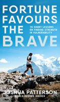 Fortune Favours the Brave: 76 Short Lessons on Finding Strength in Vulnerability 0241682541 Book Cover