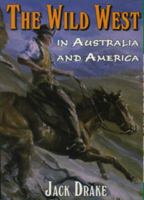 Wild West in Australia and America 1921920475 Book Cover