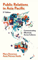 Public Relations in Asia Pacific: Communicating Effectively Across Cultures 0470824301 Book Cover