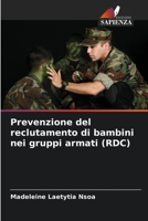Prevenzione del reclutamento di bambini nei gruppi armati (RDC) 6206105687 Book Cover