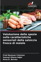 Valutazione delle spezie sulle caratteristiche sensoriali della salsiccia fresca di maiale 6205806770 Book Cover