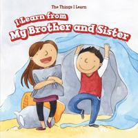 I Learn from My Brother and Sister 149942339X Book Cover
