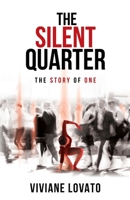 The Silent Quarter: The Story of One 1736467808 Book Cover