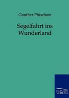 Segelfahrt Ins Wunderland 3861959798 Book Cover