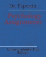 PSYCHOLOGY ASSIGNMENTS: Undergraduate B088JLQ9DQ Book Cover