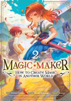 Magic Maker: How to Create Magic in Another World (Manga) Vol. 2 B0F4QBL3NG Book Cover