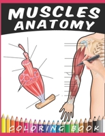 Muscles Anatomy Coloring Book: A Human Muscular System Anatomy and Physiology, Detailed Musculoskeletal Illustrations for All Students of Anatomy B0CNQFWTY2 Book Cover