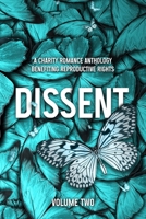 Dissent: A Charity Romance Anthology, Volume Two 163782159X Book Cover