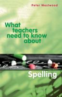 What Teachers Need to Know About Spelling 0864319444 Book Cover