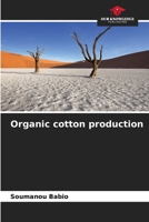 Organic cotton production 6206059251 Book Cover