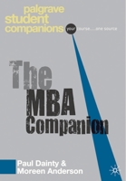 The MBA Companion (Palgrave Student Companions Series) 140399885X Book Cover