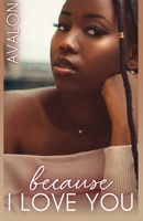 Because I Love You B09GJJCTND Book Cover