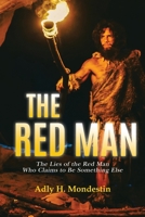 The Red Man: The Lies of the Red Man Who Claims to Be Something Else 1955691266 Book Cover