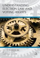 Understanding Election Law and Voting Rights 0769856152 Book Cover