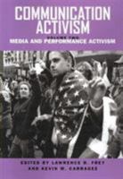Communication Activism: Communication for Social Change 1572736976 Book Cover