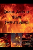 Dahlia: Angel of Flame Complete Series B0BX6BD855 Book Cover