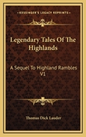 Legendary Tales of the Highlands, Volume I 1144765056 Book Cover