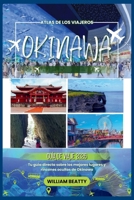 Okinawa Guía de viaje 2026: Tu guía directa sobre los mejores lugares y rincones ocultos de Okinawa (Atlas de los Viajeros) (Spanish Edition) B0GJQ6MRBP Book Cover