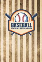 Baseball Stadiums Record Book 1793965994 Book Cover