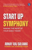 Startup Symphony: Making the Most of Your Early Years 8197367418 Book Cover