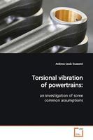Torsional vibration of powertrains: an investigation of some common assumptions 3639161335 Book Cover