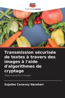 Transmission sécurisée de textes à travers des images à l'aide d'algorithmes de cryptage (French Edition) 6208283752 Book Cover