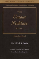 The Unique Necklace: Al-'iqd Al-farid Volume 1 (The Great Books of Islamic Civilization) 1859641849 Book Cover