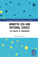 Amartya Sen and Rational Choice: The Concept of Commitment 0367776901 Book Cover