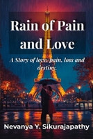 Rain of Pain and Love: A Slow-Burn College Romance of Silence and Jealousy B0GZM6N3Z6 Book Cover
