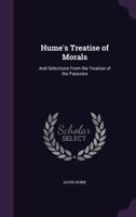 Treatise Of Morals: And Selections From The Treatise Of The Passions 101428130X Book Cover