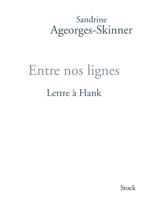 Entre Nos Lignes: Lettre � Hank 2234073243 Book Cover
