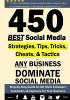 450 BEST Social Media Strategiesfor ANY Business to DOMINATE Social Media 1722444126 Book Cover