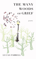 The Many Woods of Grief: Poems 1558498990 Book Cover