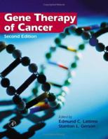 Gene Therapy of Cancer: Translational Approaches from Preclinical Studies to Clinical Implementation 0124375510 Book Cover