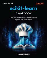 scikit-learn Cookbook: Over 80 recipes for machine learning in Python with scikit-learn 1836644450 Book Cover