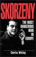 Skorzeny (Ballantine's illustrated history of the violent century. War leader book no. 11) 0345026179 Book Cover