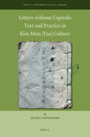 Letters Without Capitals: Text and Practice in Kim Mun (Yao) Culture : Text and Practice in Kim Mun (Yao) Culture 9004442219 Book Cover