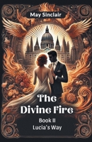 The Divine Fire Book II Lucia's Way 9367143508 Book Cover