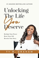 Unlocking The Life You Deserve B0GMTLHL3W Book Cover