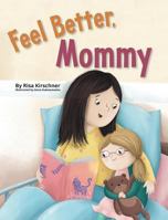 Feel Better, Mommy 1733615857 Book Cover