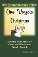 One Vozzolo Christmas: Christian Faith Fiction, A Clean and Wholesome Novel - Book 4 B09PMFWXNX Book Cover