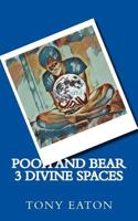 Pooh and Bear 3 Divine spaces 1979305455 Book Cover