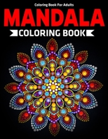 Coloring Book for Adults : Mandala Coloring Book : Stress Relieving Mandala Designs 1709274913 Book Cover