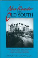 A New Reader of the Old South: Major Stories, Tales, Slave Narratives, Diaries, Essays, Travelogues, Poetry and Songs : 1820-1920 1561450200 Book Cover