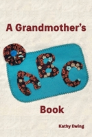 A Grandmother's ABC Book 1956056866 Book Cover