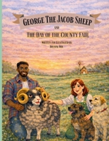 George The Jacob Sheep: and The Day of the County Fair B0GMCLVLSJ Book Cover