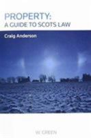 Property A Guide To Scots Law 0414038649 Book Cover