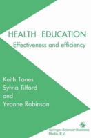 Health Education: Effectiveness, Efficiency and Equity 0412329808 Book Cover