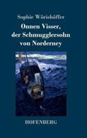 Onnen Visser, der Schmugglersohn von Norderney 3743723174 Book Cover