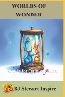 Worlds of Wonder: Stories for Curious Kiddos (Inspired) B0DY828QVD Book Cover